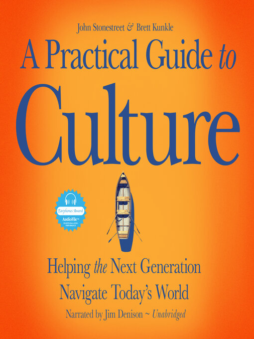 Title details for A Practical Guide to Culture by John Stonestreet - Available